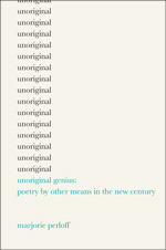 Cover of Unoriginal Genius: Poetry by Other Means in the New Century