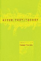 Cover of Hyper/Text/Theory, edited by George Landow