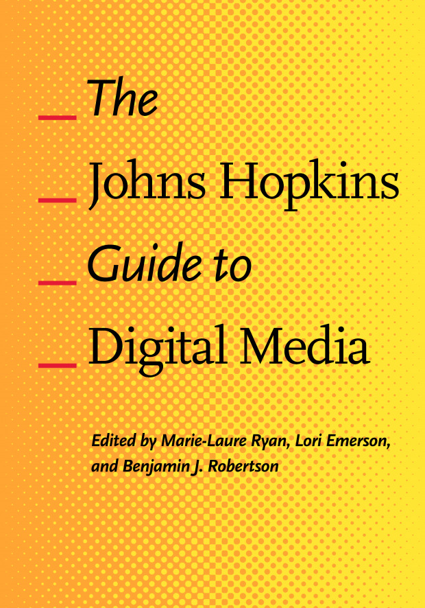 The Johns Hopkins Guide to Digital Media cover