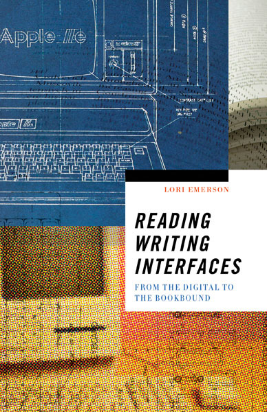 Reading Writing Interfaces - Lori Emerson