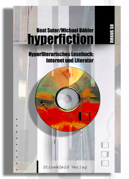 Hyperfiction Hyperliterarisches Lesebuch; Suter, Böhler