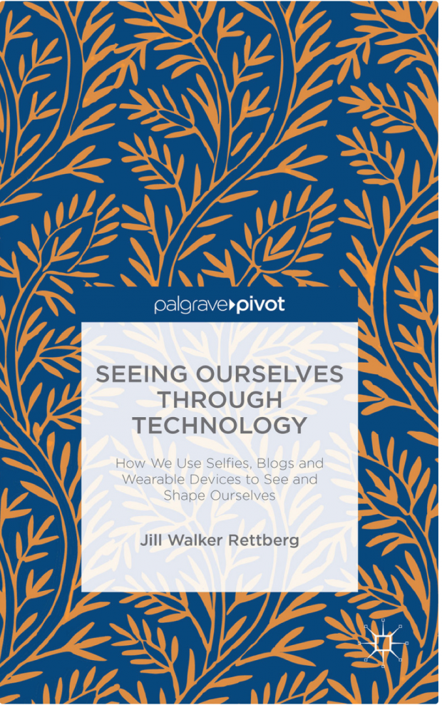 Seeing Ourselves Through Technology_cover_walkerrettberg