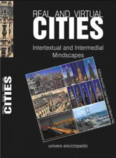 Real and virtual cities : intertextual and intermedial mindscapes