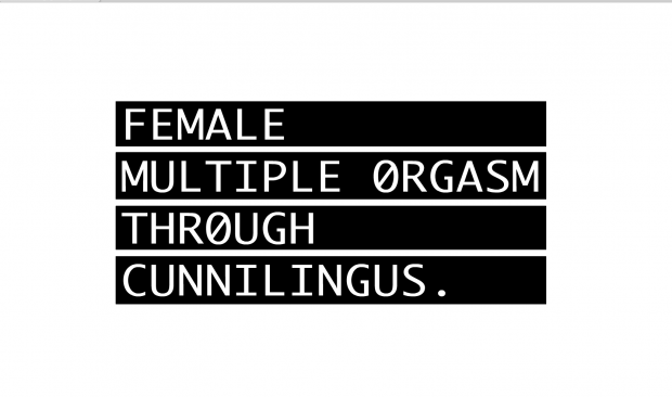 White text on dileneated black bars: FEMALE MULTIPLE ØRGASM THRØUGH CUNNILINGUS.