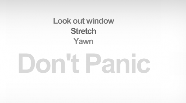 Title screen: Look out window, Stretch, Yawn; Don't Panic